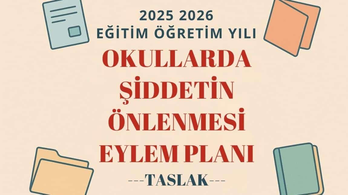 Okullarda Şiddetin Önlenmesi Eylem Planı Taslağı ( Rehber Öğretmeni Olmayan Okullar İçin )